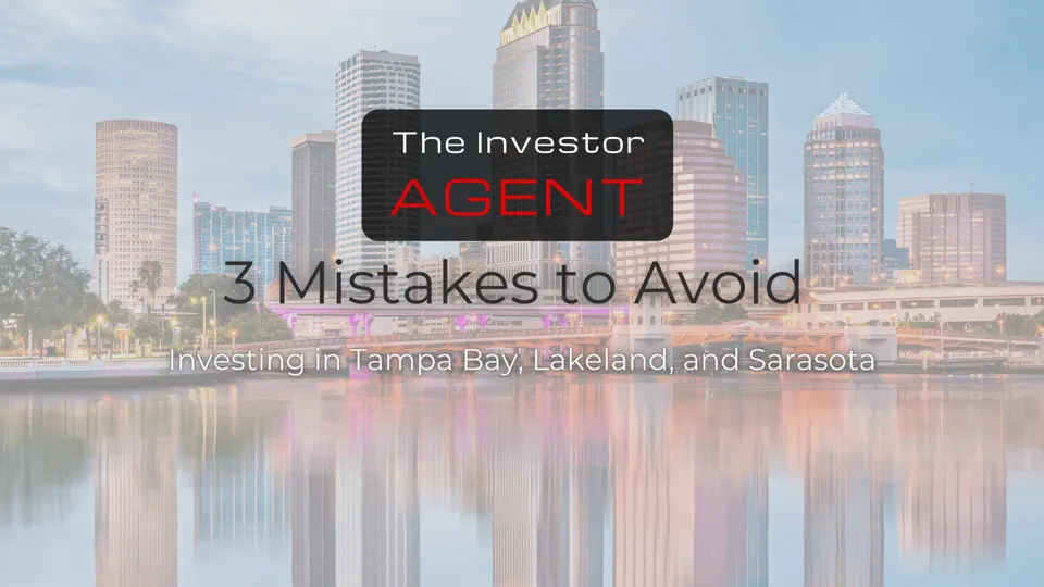 3 Mistakes to Avoid When Investing in Rentals in Tampa Bay, Lakeland, and Sarasota